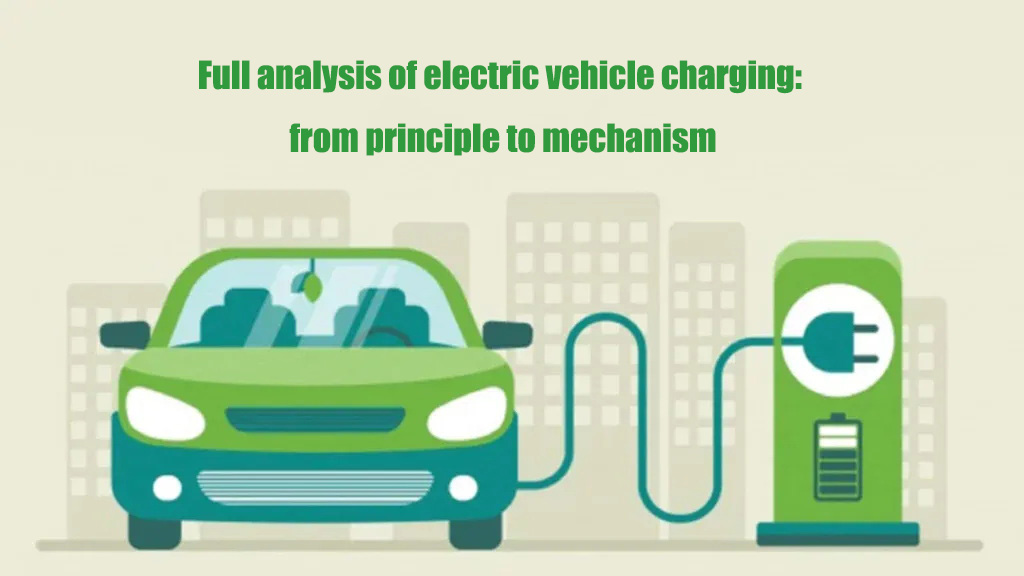 Full analysis of electric vehicle charging: from principle to mechanism